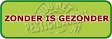 zonder is gezonder